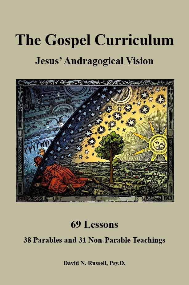 Cover of The Gospel Curriculum: Jesus' Andragogical Vision: 69 Lessons - 38 Parables and 31 Non-Parable Teachings
